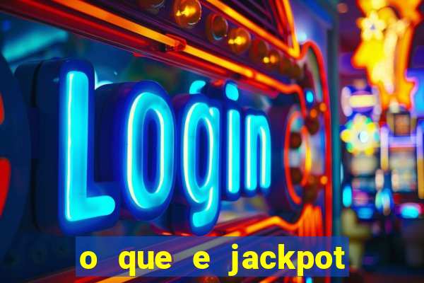 o que e jackpot no jogo do tigre